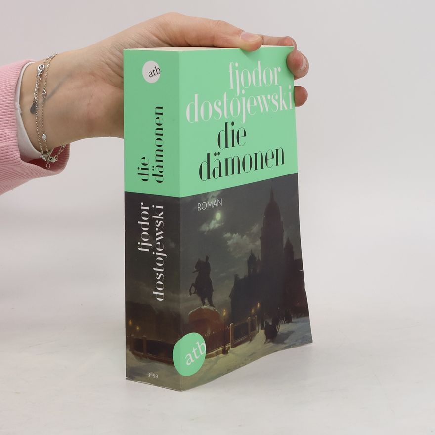 Fjodor Michajlovič Dostojevskij Die Dämonen