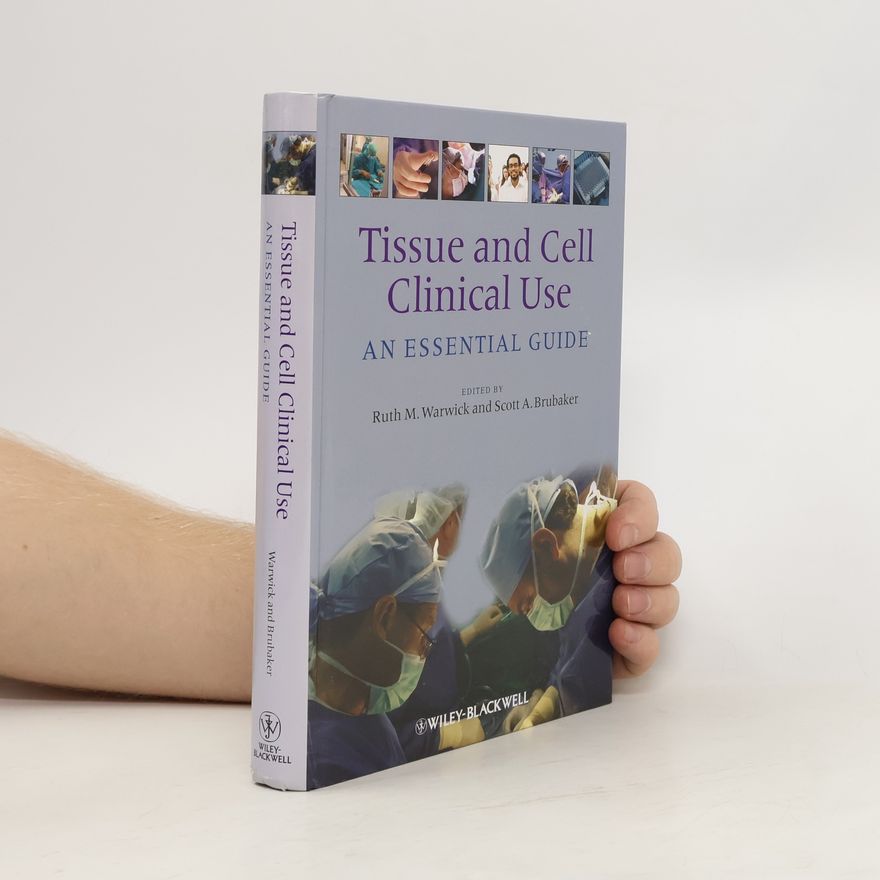 Scott A. Brubaker Tissue and Cell Clinical Use