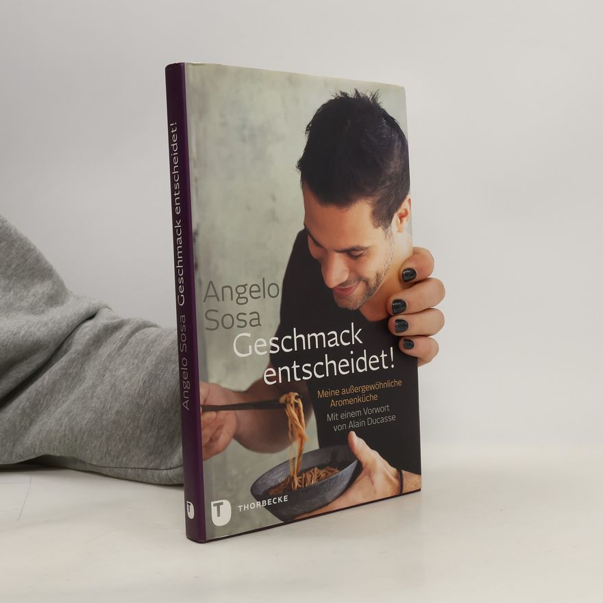 Angelo Sosa Geschmack entscheidet!