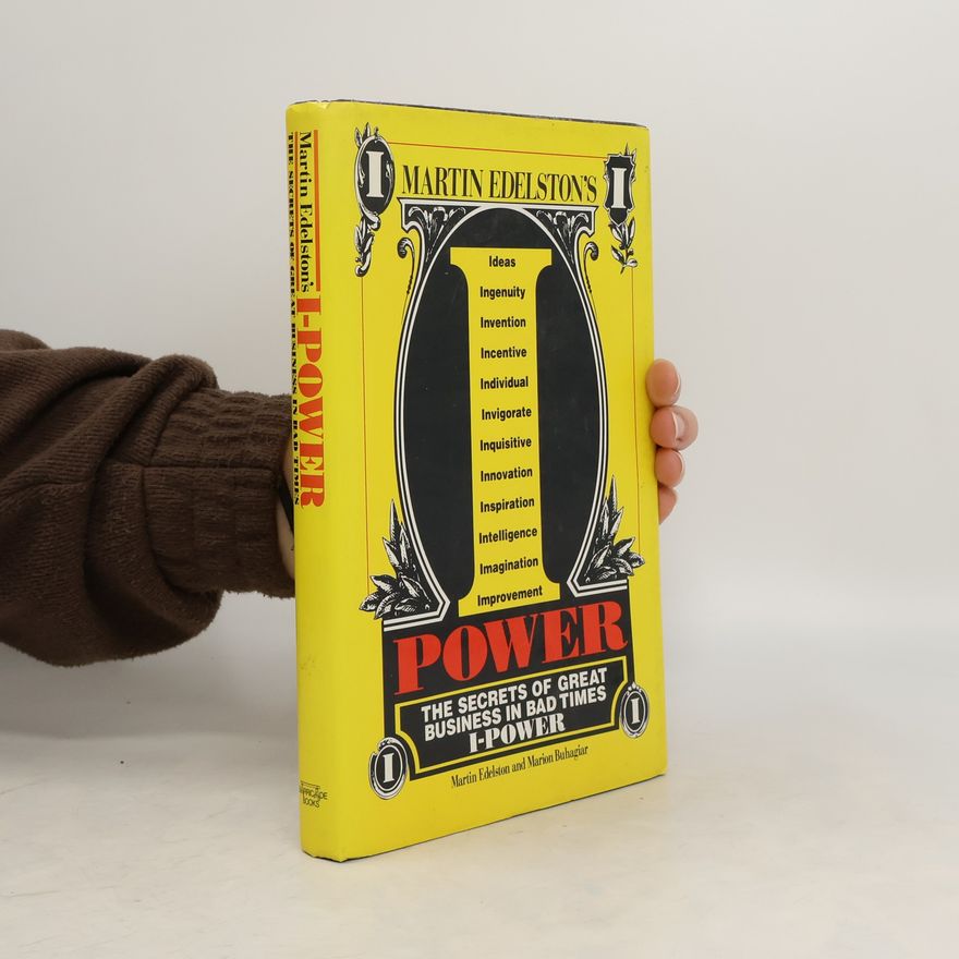 Marion Buhagiar "I" Power: The Secrets of Great Business in Bad Times