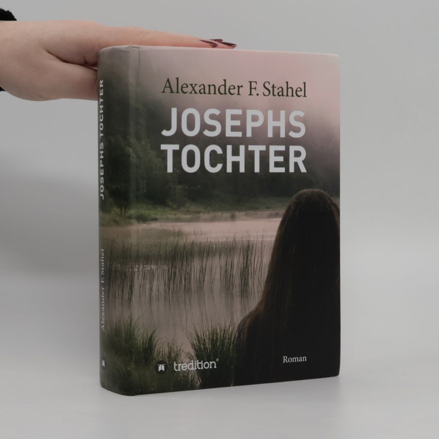Alexander F. Stahel Josephs Tochter