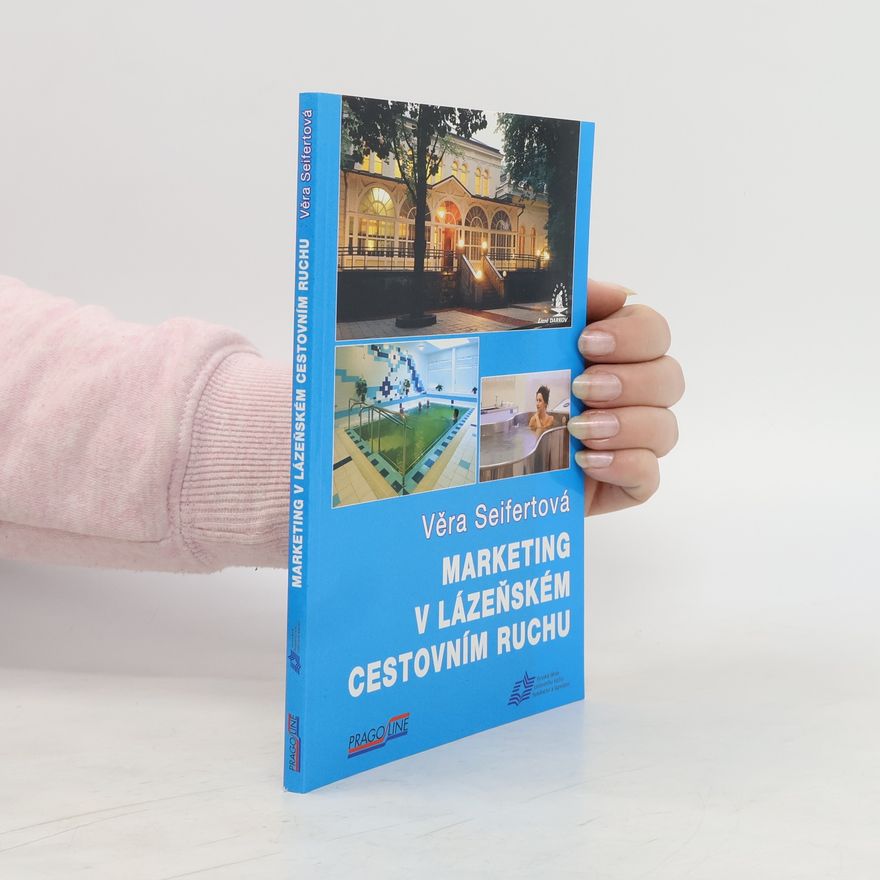 Věra Seifertová Marketing v lázeňském cestovním ruchu