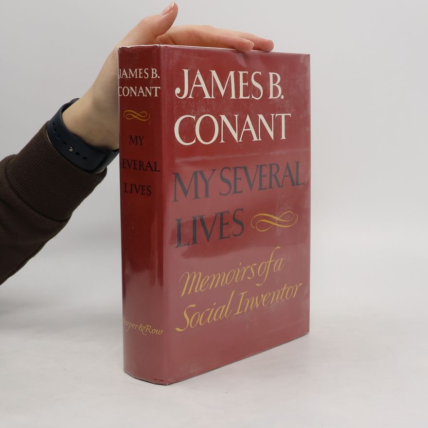 James B. Conant My Several Lives
