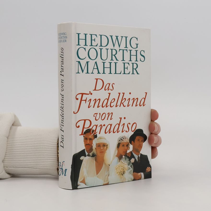 Hedwig Courths-Mahler Das Findelkind von Paradiso