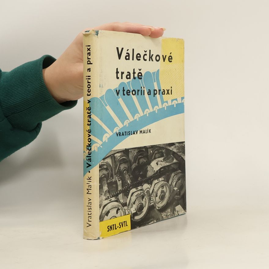 Vratislav Malík Válečkové tratě v teorii a praxi