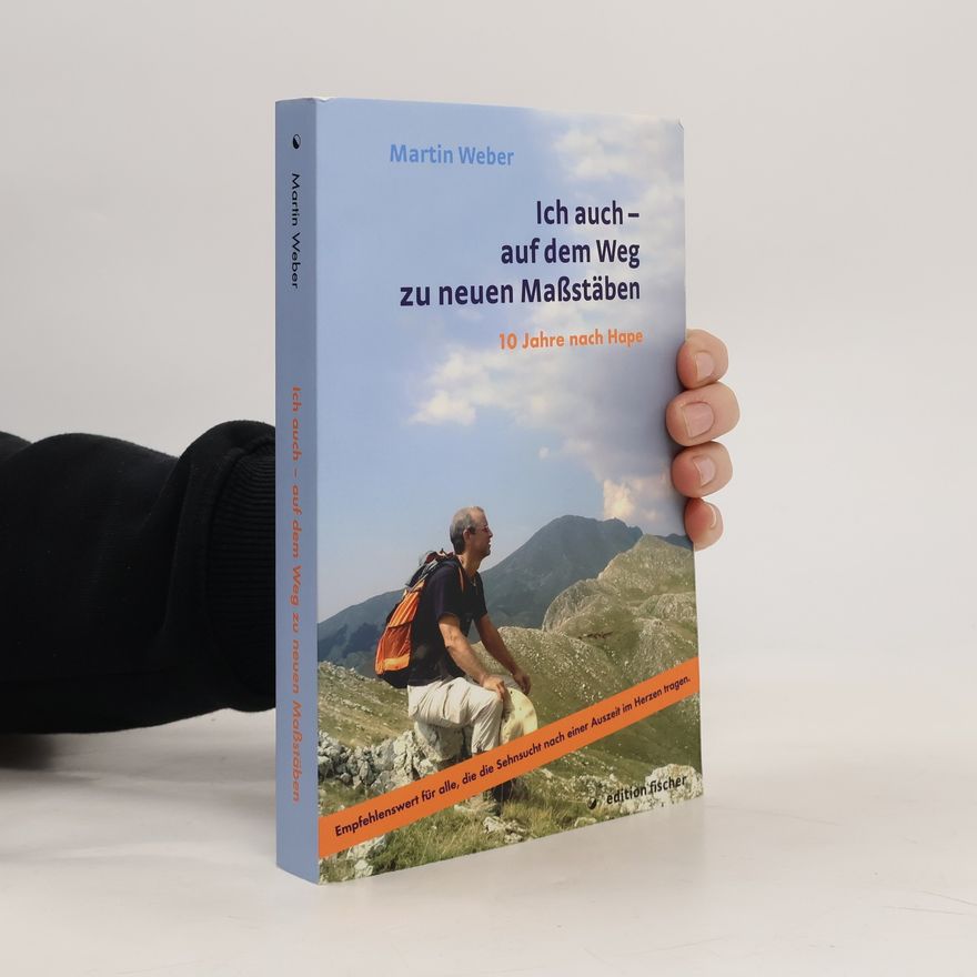 Martin Weber Ich auch - auf dem Weg zu neuen Maßstäben