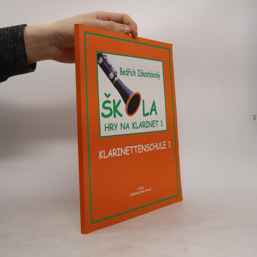 Bedřich Zákostelecký Škola hry na klarinet I. díl. Klarinettenschule I.