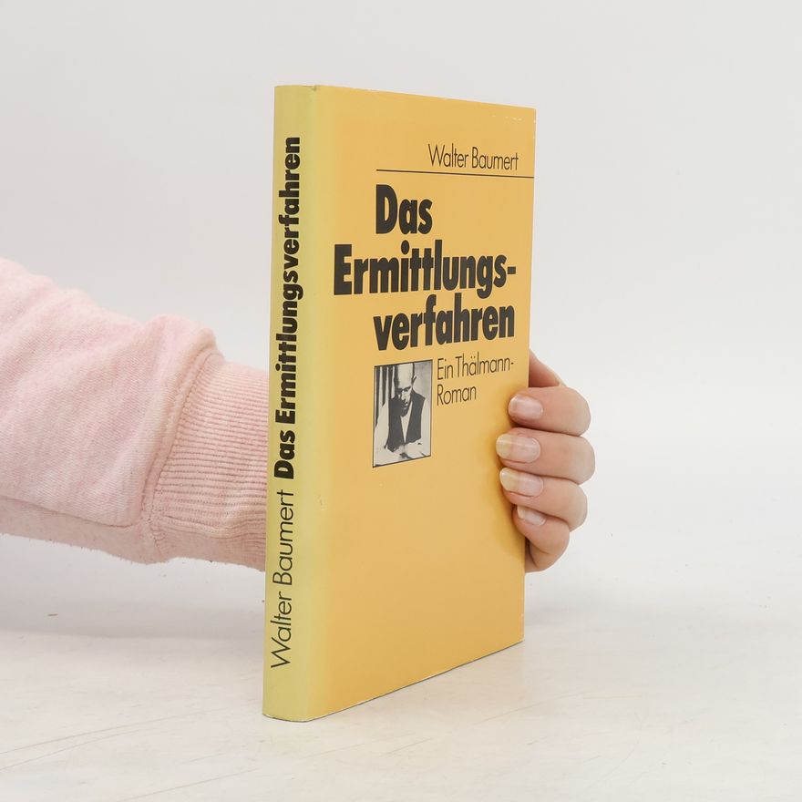 Walter Baumert Das Ermittlungsverfahren