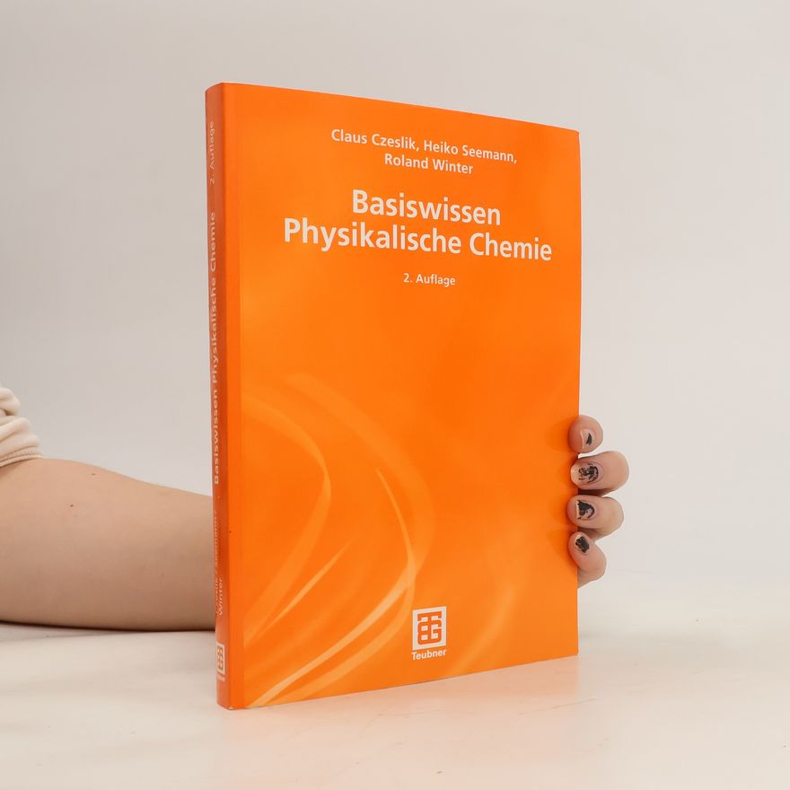 Claus Czeslik Basiswissen physikalische Chemie