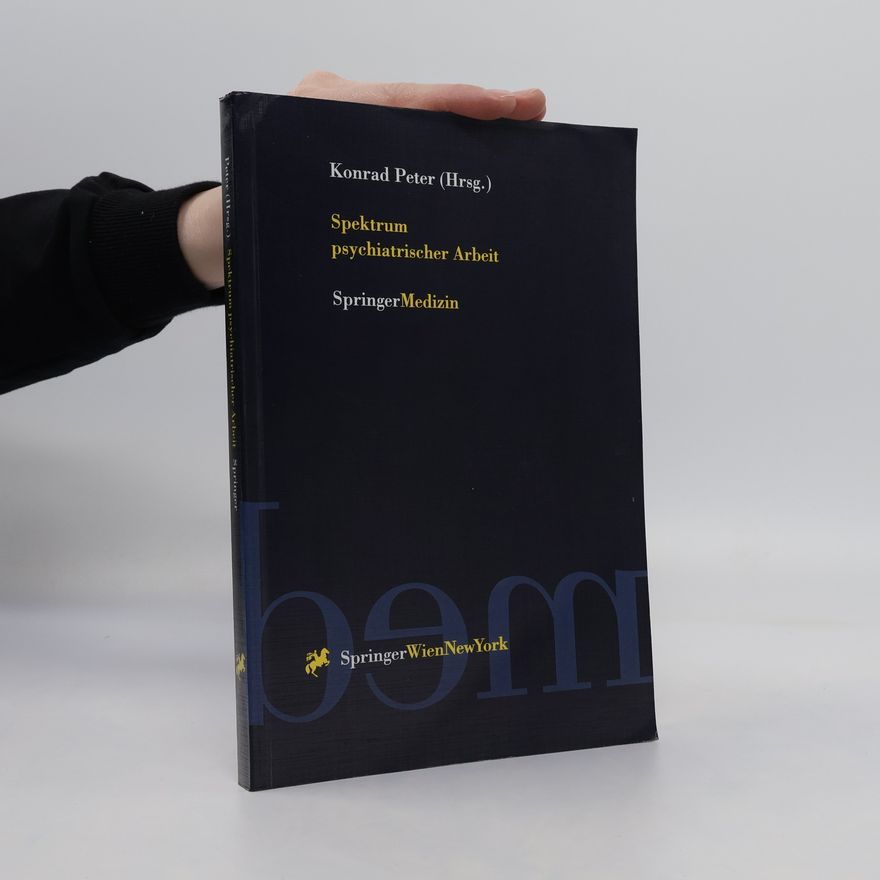 Peter Konrad Spektrum psychiatrischer Arbeit