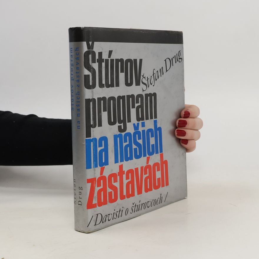 Štefan Drug Štúrov program na našich zástavách: Davisti o štúrovcoch