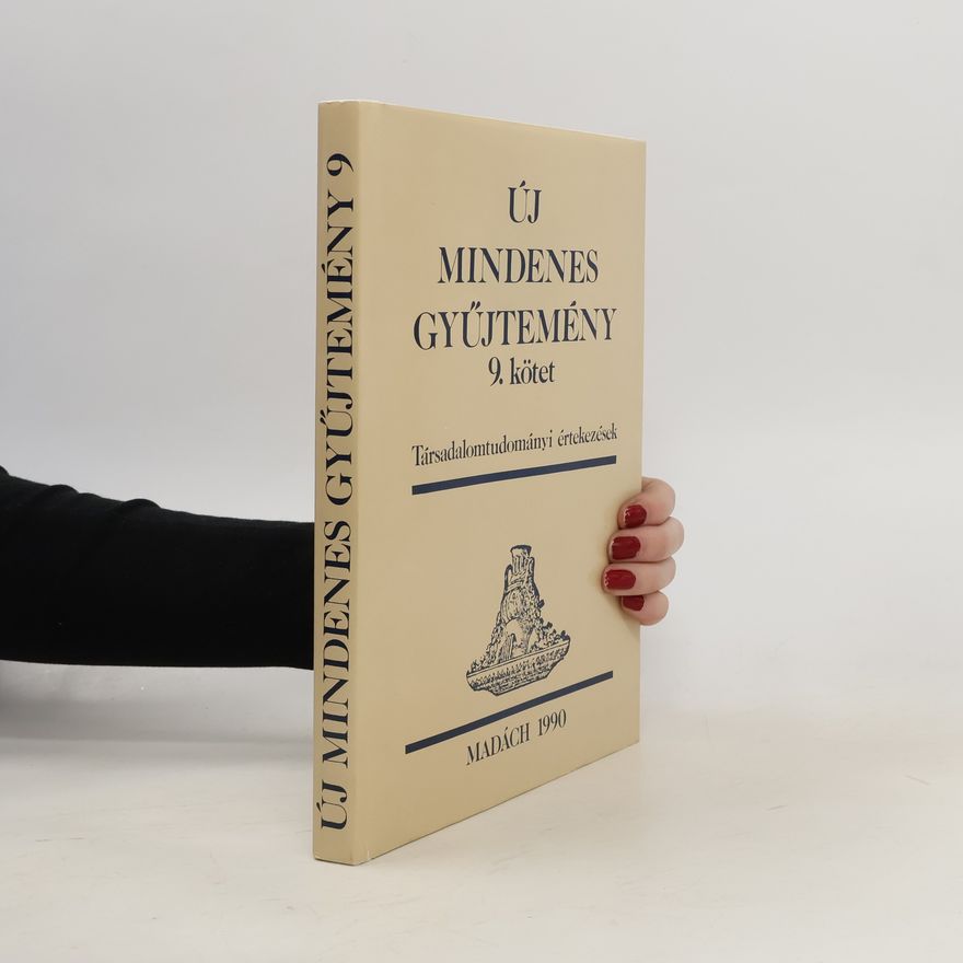 Autorenkollektiv Új mindenes gyüjtemény. Társadalomtudományi értekezések. 9. kötet
