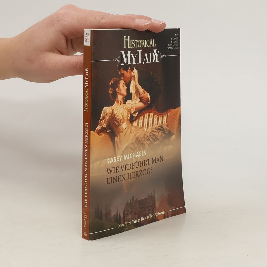 Kasey Michaels Historical My Lady. Wie verführt man einen Herzog?
