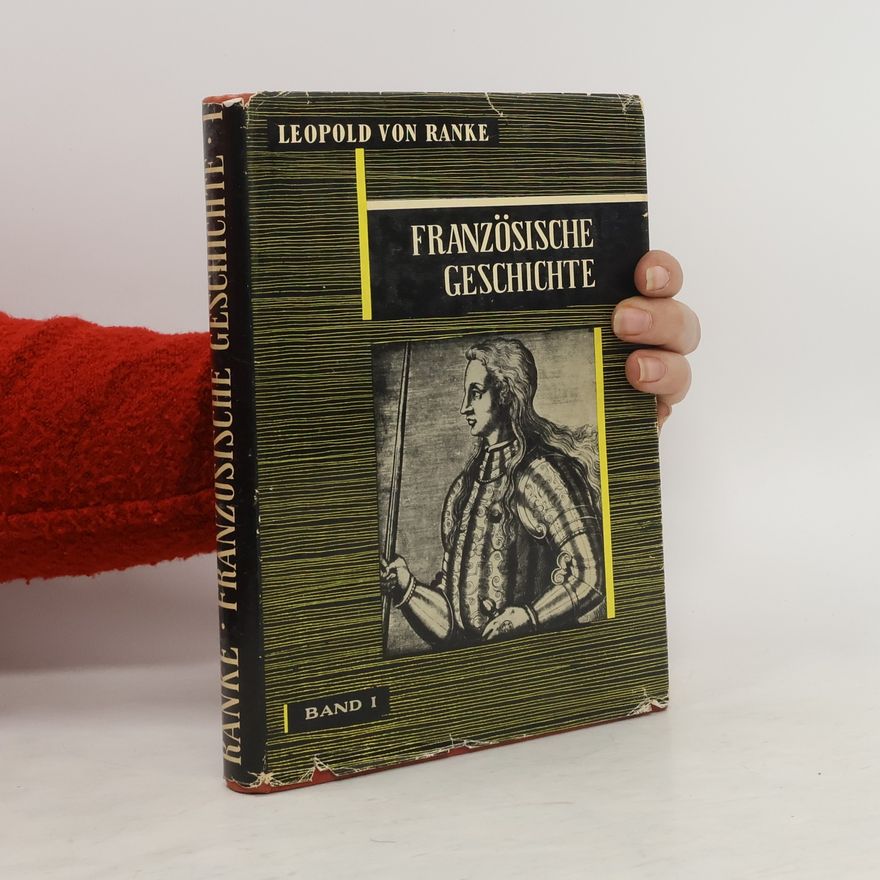 Leopold von Ranke Französische Geschichte Band I