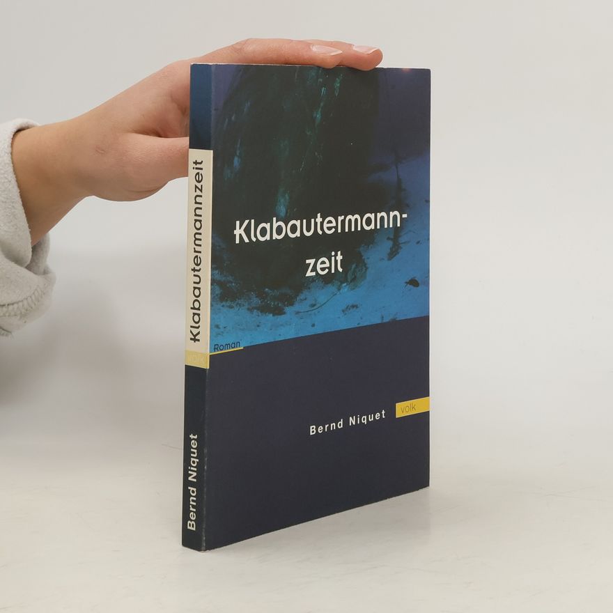 Bernd Niquet Klabautermannzeit. Roman