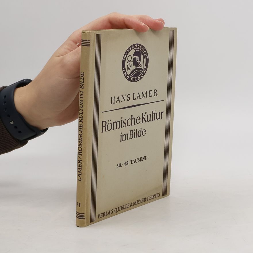 Hans Lamer Römische Kultur im Bilde