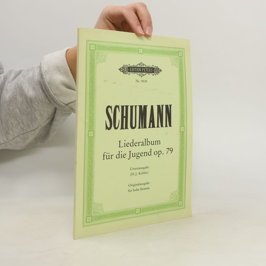 Robert Schumann Liederalbum für die Jugend op. 79