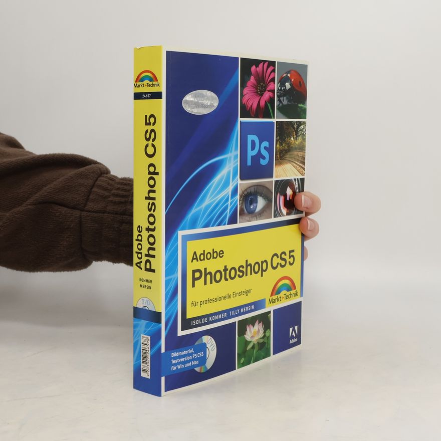 Isolde Kommer Adobe Photoshop CS5 für professionelle Einsteiger