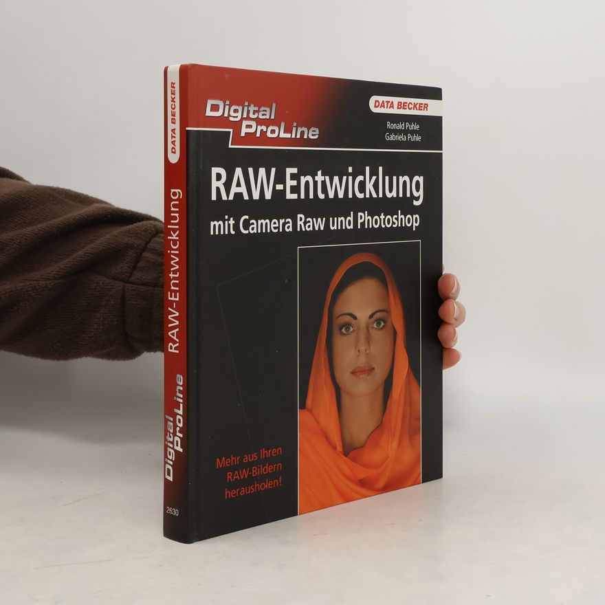 Gabriela Puhle RAW-Entwicklung mit Camera Raw und Photoshop