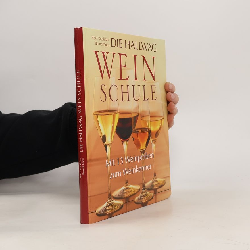 Bernd Kreis Die Hallwag Weinschule