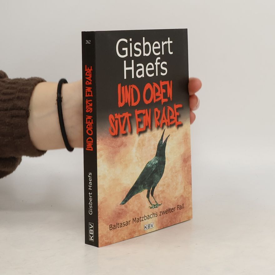Gisbert Haefs Und oben sitzt ein Rabe