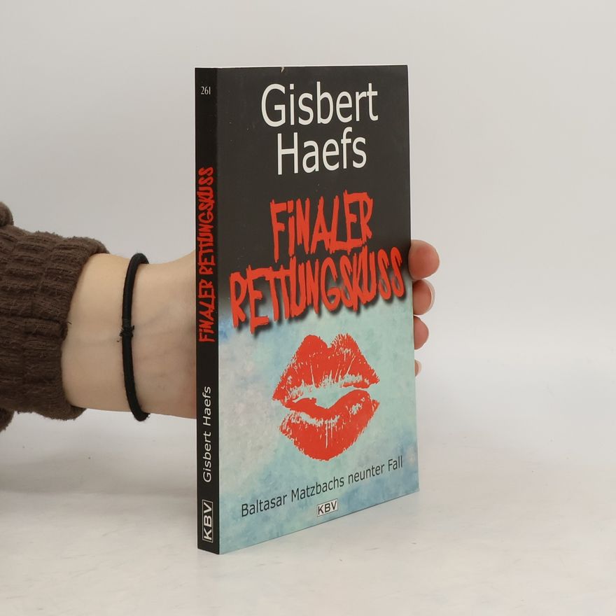 Gisbert Haefs Finaler Rettungskuss
