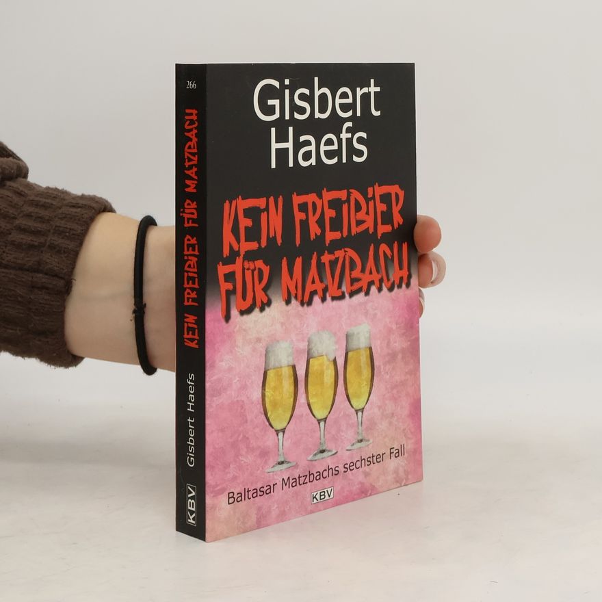 Gisbert Haefs Kein Freibier für Matzbach