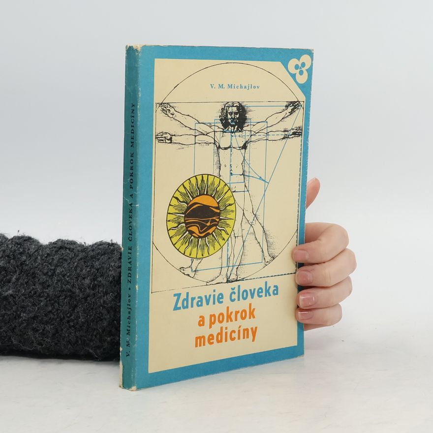 V. M. Michajlov Zdravie človeka a pokrok medicíny