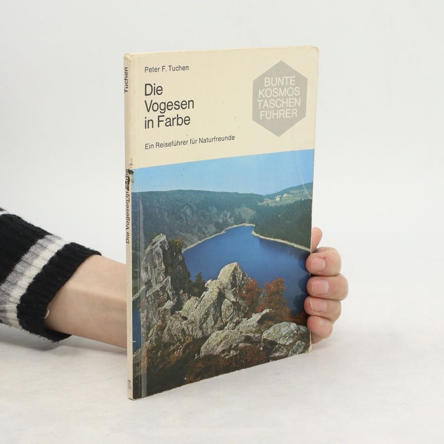 Peter F. Tuchen Die Vogesen in Farbe