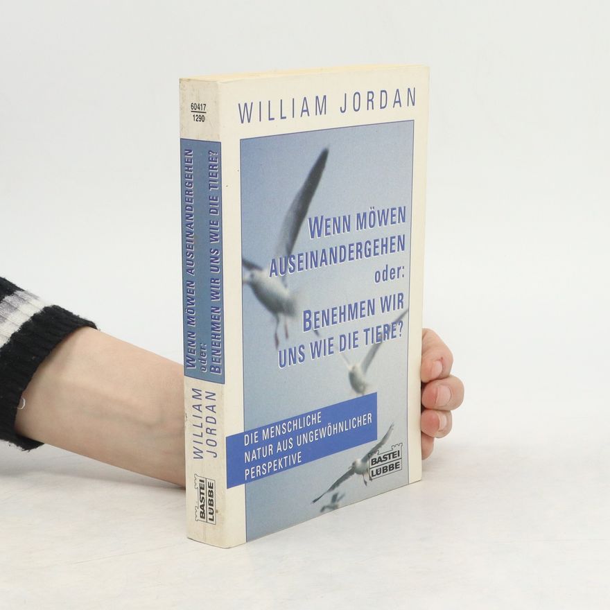 William Jordan Wenn Möwen auseinandergehen oder: benehmen wir uns wie die Tiere?