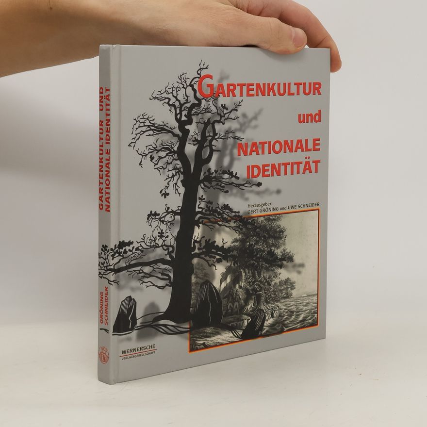 Gert Gröning Gartenkultur und nationale Identität