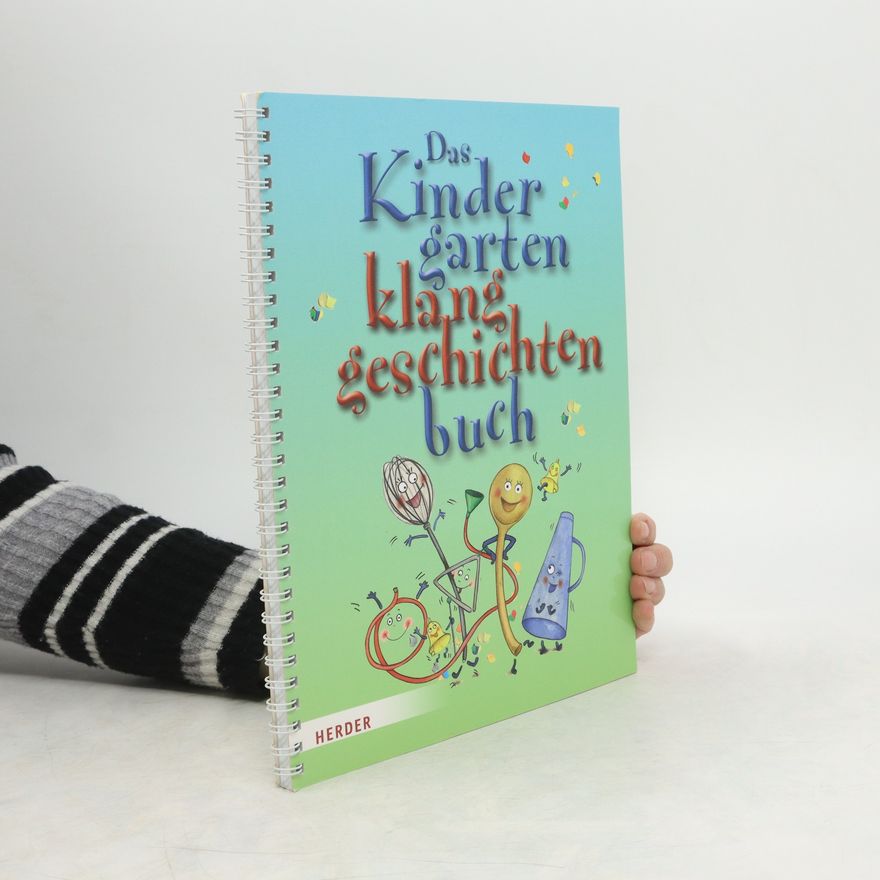 Susanne Steffe Das Kindergartenklanggeschichtenbuch