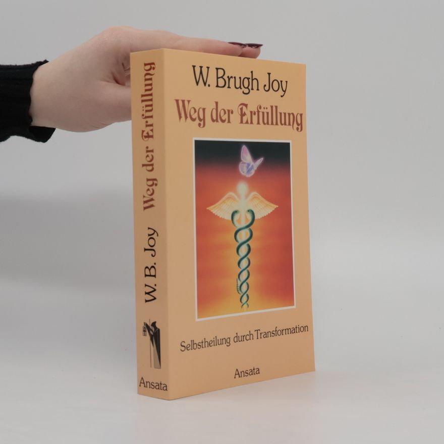 William Brugh Joy Der Weg der Erfüllung