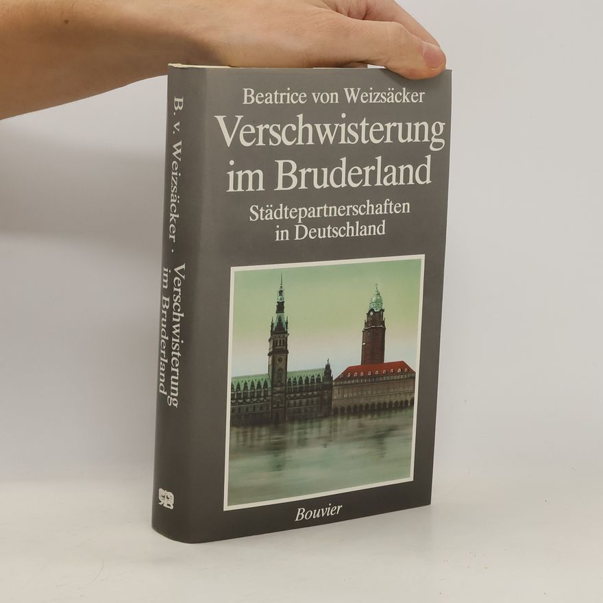 Beatrice von Weizsäcker Verschwisterung im Bruderland