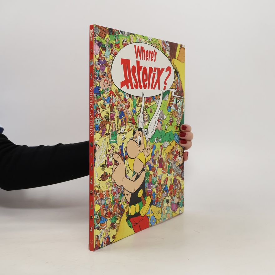 René Goscinny Asterix: Where's Asterix?
