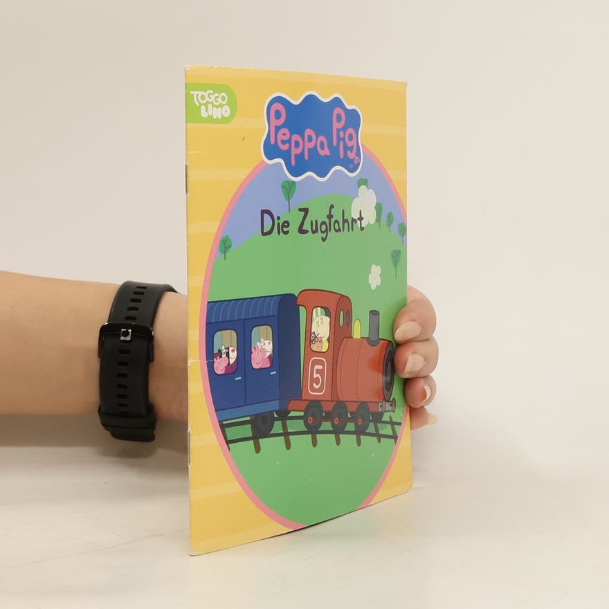 Autorenkollektiv Peppa Pig: Die Zugfahrt