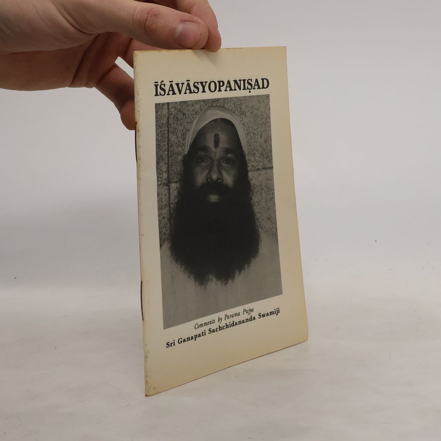 Sri Ganapati Sachchidananda Swamiji Īśāvāsyopaniṣad