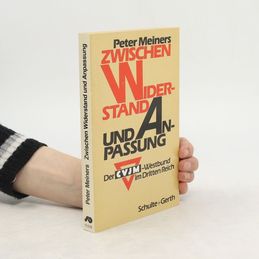 Peter Meiners Zwischen Widerstand und Anpassung