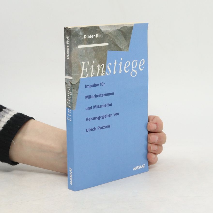 Dieter Roll Einstiege