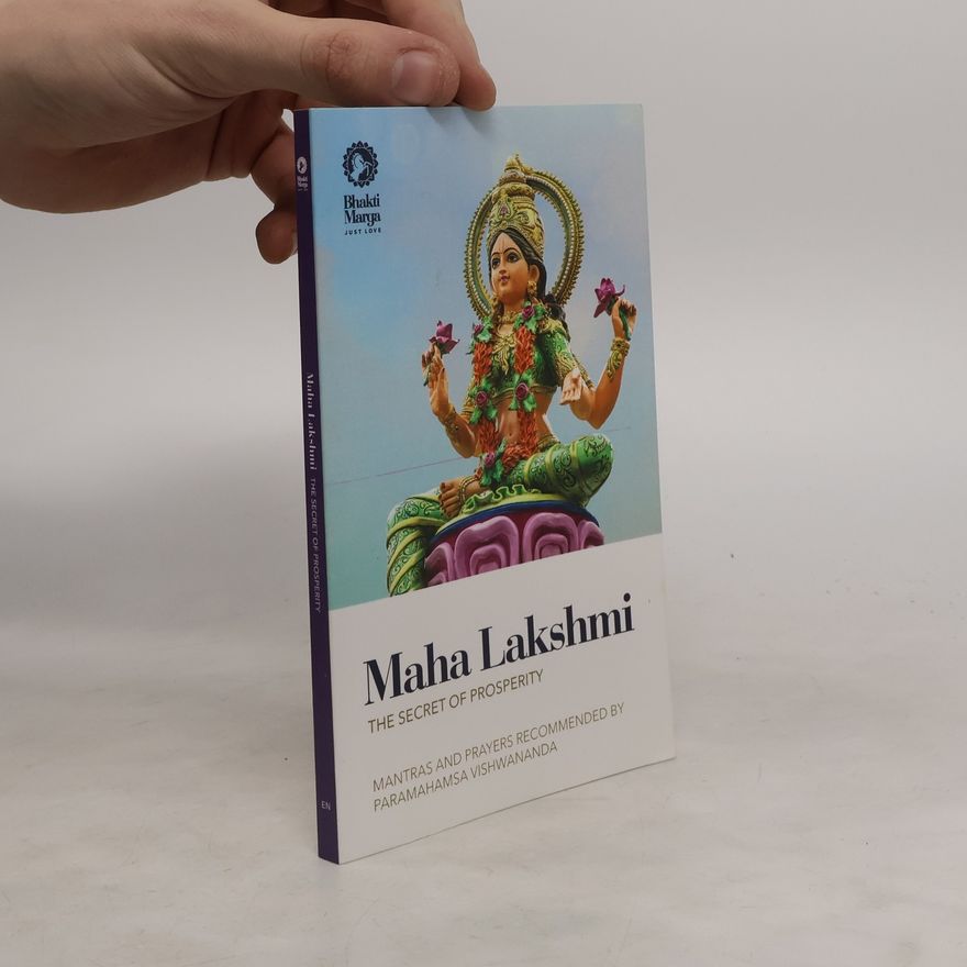 Bhakti Marga Maha Lakshmi: The Secret of Prosperity