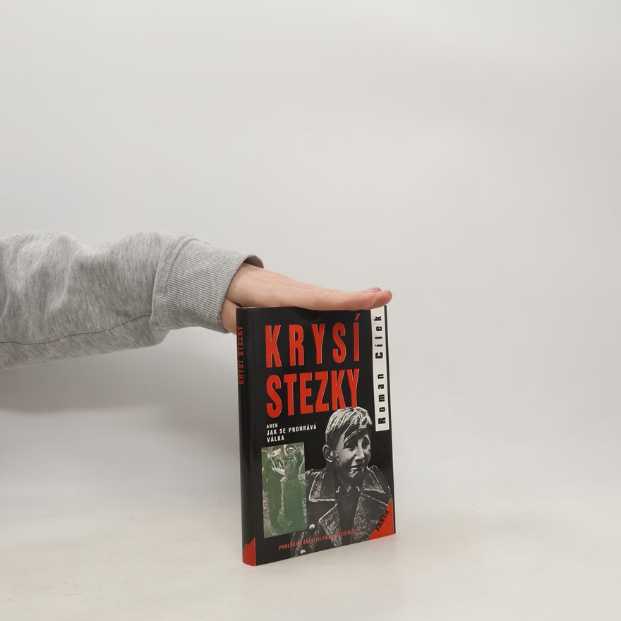 Roman Cílek Krysí stezky, aneb jak se prohrává válka : pohled do zákulisí pádu "třetí říše"