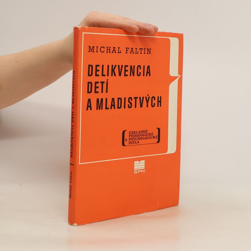 Michal Faltin Delikvencia detí a mladistvých