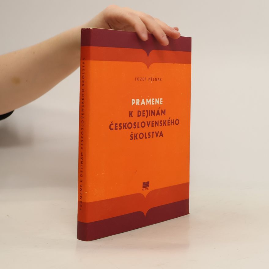 Jozef Pšenák Pramene k dejinám československého školstva
