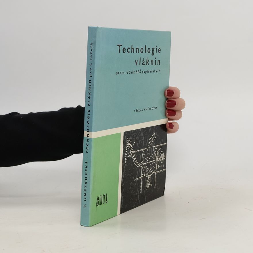 Václav Hnětkovský Technologie vláknin