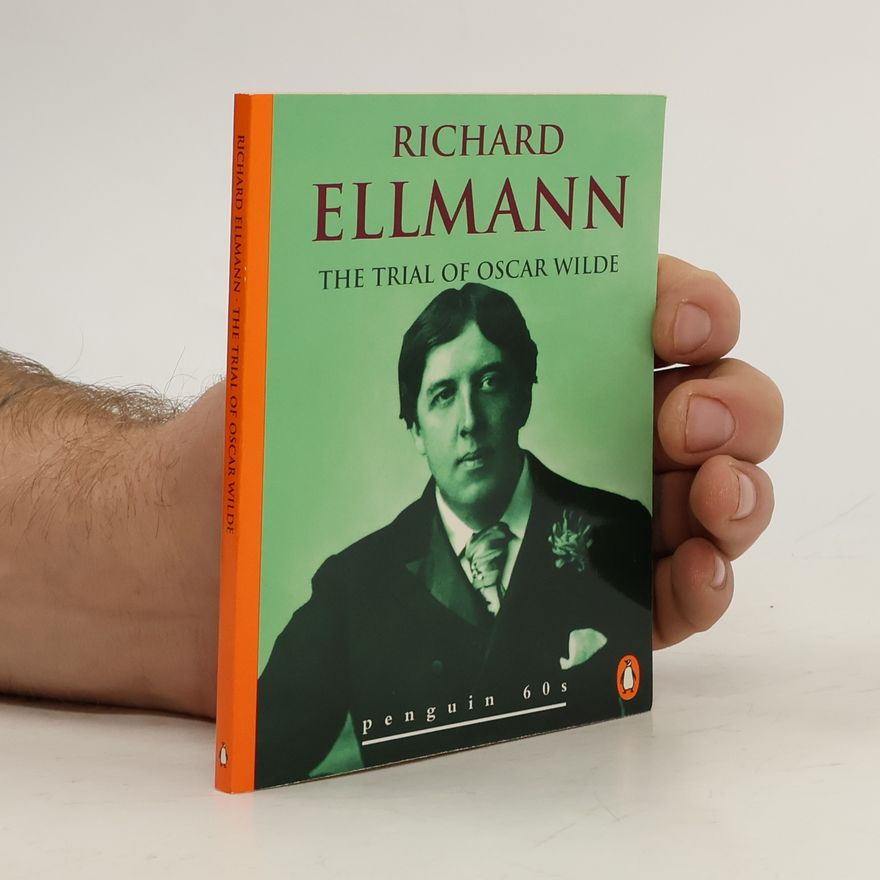 Richard Ellmann Trial of Oscar Wilde, The