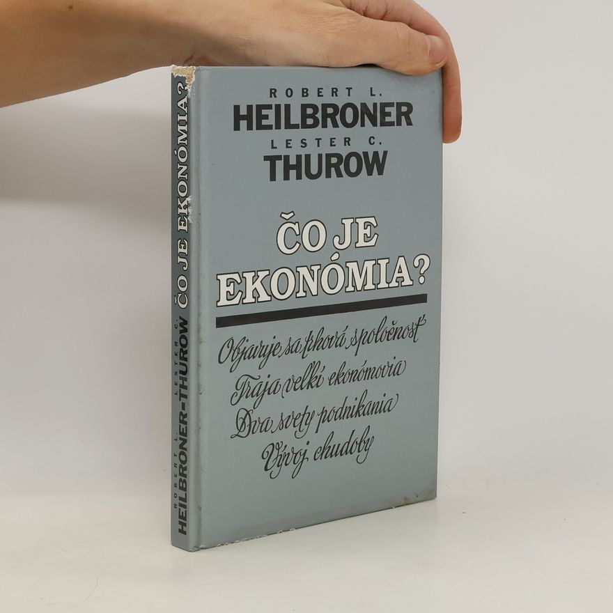 Robert L. Heilbroner Čo je ekonómia ?