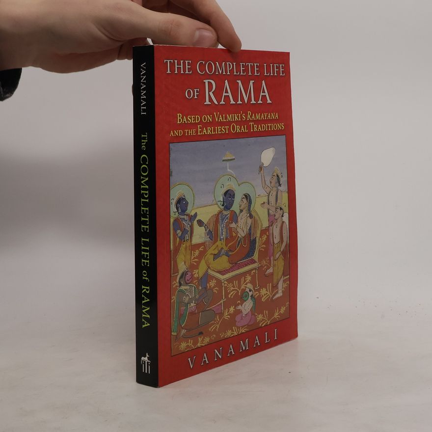Vanamali The Complete Life of Rama