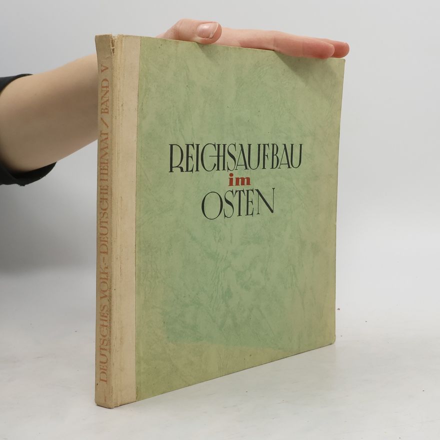 Fritz Wächtler Reichsaufbau im Osten