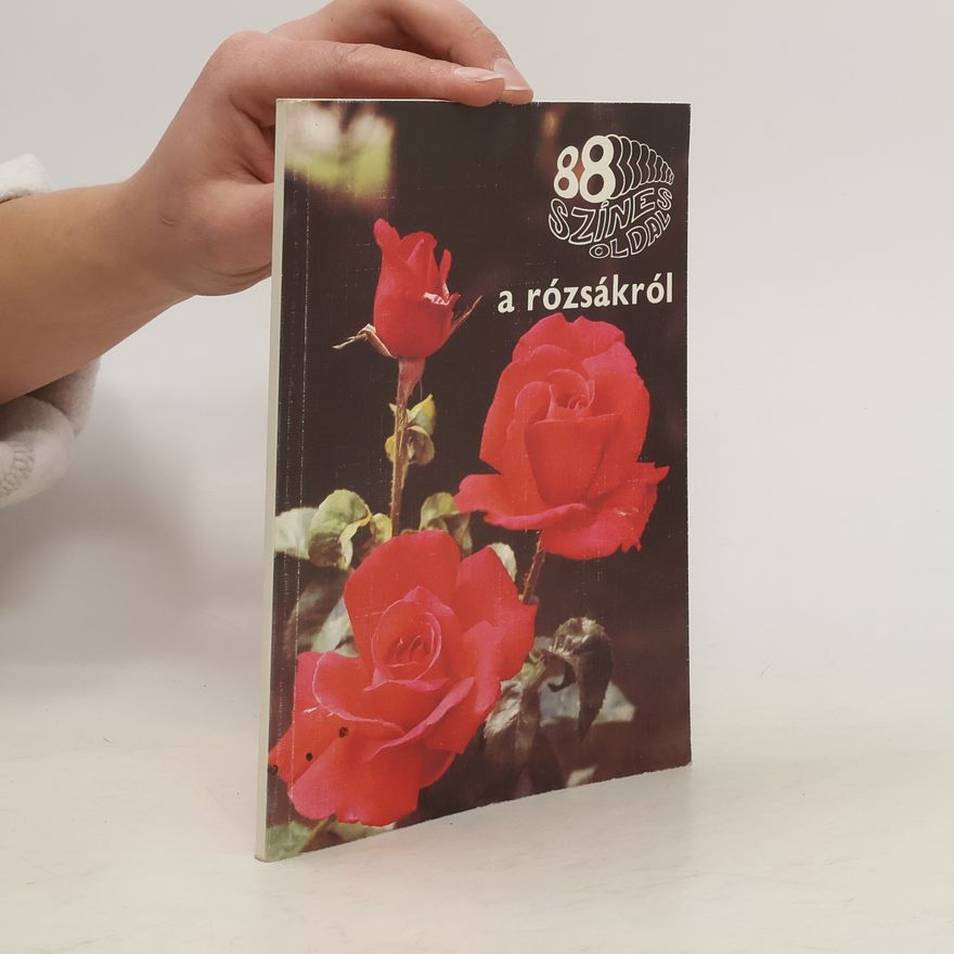 Collectif d'auteurs A rózsákról