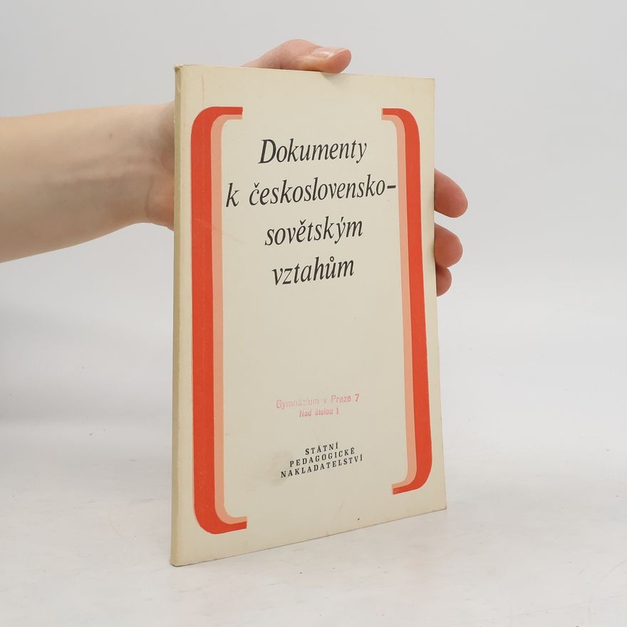 Autorenkollektiv Dokumenty k československo-sovětským vztahům 1917-1971